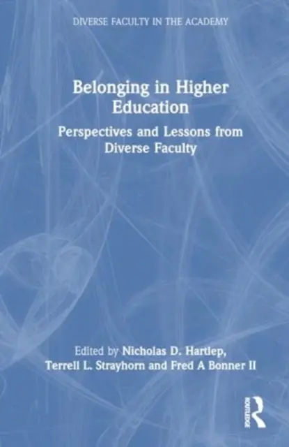 Apartenența în învățământul superior: Perspective și lecții de la diverse facultăți - Belonging in Higher Education: Perspectives and Lessons from Diverse Faculty