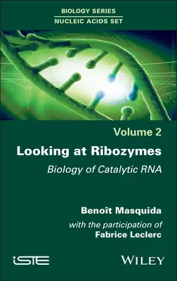 Privind la ribozime: Biologia ARN-ului catalitic - Looking at Ribozymes: Biology of Catalytic RNA