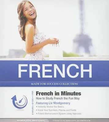 Franceză în câteva minute: Cum să studiezi franceza într-un mod distractiv - French in Minutes: How to Study French the Fun Way