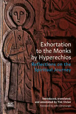 Exortație către călugări de Hyperechios: Reflecții asupra călătoriei spirituale - Exhortation to the Monks by Hyperechios: Reflections on the Spiritual Journey