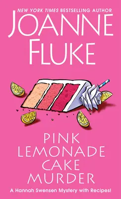 Crima tortului cu limonadă roz: A Delightful & Irresistible Culinary Cozy Mystery cu rețete - Pink Lemonade Cake Murder: A Delightful & Irresistible Culinary Cozy Mystery with Recipes