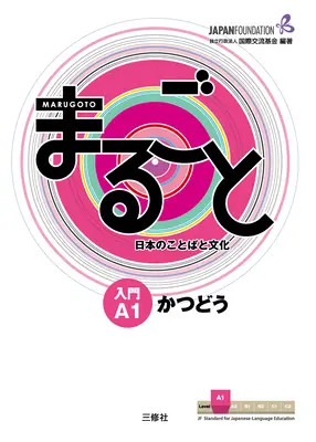 Marugoto: Limba și cultura japoneză Starter A1 Coursebook for Communicative Language Activities - Marugoto: Japanese Language and Culture Starter A1 Coursebook for Communicative Language Activities