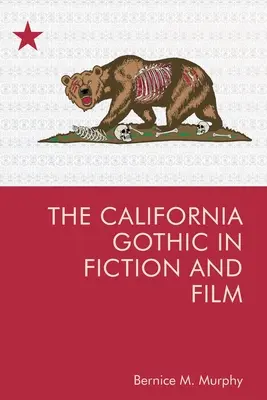 Goticul californian în ficțiune și film - The California Gothic in Fiction and Film
