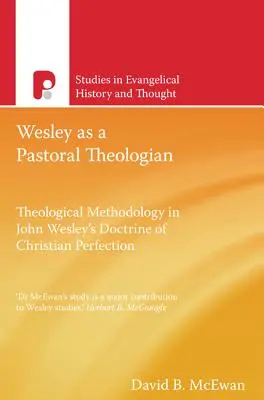 Seht: Wesley ca teolog pastoral - Seht: Wesley As A Pastoral Theologian