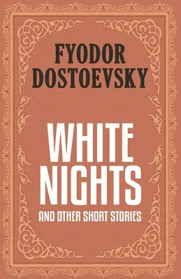Nopți albe și alte povestiri scurte - White Nights and Other Short Stories