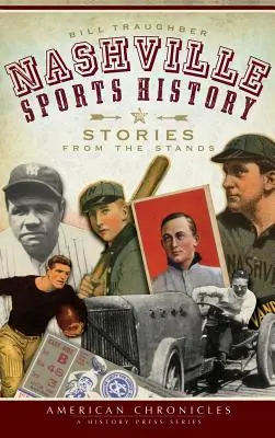Istoria sportului din Nashville: Stories from the Stands (Povești din tribune) - Nashville Sports History: Stories from the Stands