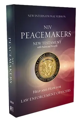 Niv, Peacemakers New Testament with Psalms and Proverbs, Pocket-Sized, Paperback, Comfort Print: Ajutor și speranță pentru ofițerii de aplicare a legii - Niv, Peacemakers New Testament with Psalms and Proverbs, Pocket-Sized, Paperback, Comfort Print: Help and Hope for Law Enforcement Officers