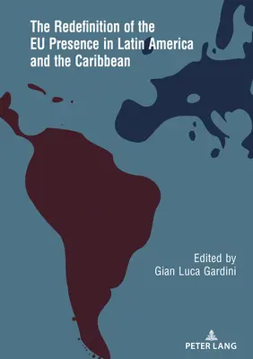 Redefinirea prezenței UE în America Latină și Caraibe - The Redefinition of the EU Presence in Latin America and the Caribbean