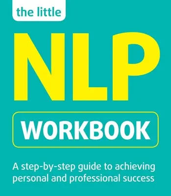 Mica carte de lucru Nlp - The Little Nlp Workbook