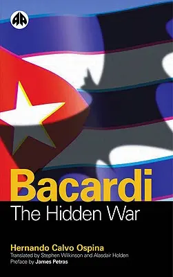 Bacardi: Războiul ascuns - Bacardi: The Hidden War