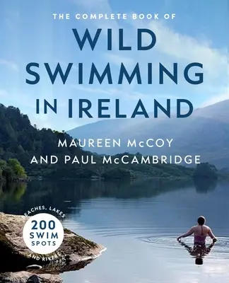 Cartea completă a înotului sălbatic în Irlanda - The Complete Book of Wild Swimming in Ireland