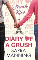Jurnalul unei îndrăgostite 1: French Kiss - Diary of a Crush 1: French Kiss