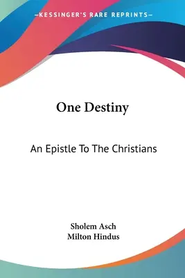 Un singur destin: O epistolă către creștini - One Destiny: An Epistle To The Christians
