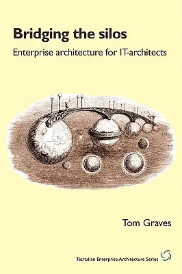 Bridging the Silos: Enterprise Architecture for It-Architects