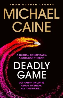 Joc mortal: Thrillerul uluitor al legendei ecranului Michael Caine - Deadly Game: The Stunning Thriller from the Screen Legend Michael Caine