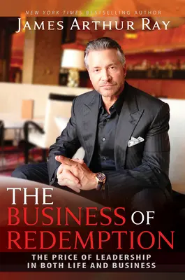 The Business of Redemption: The Price of Leadership in Both Life and Business (Prețul conducerii în viață și în afaceri) - The Business of Redemption: The Price of Leadership in Both Life and Business