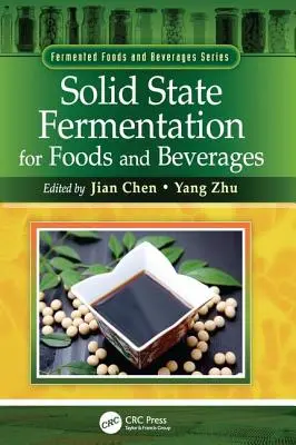 Fermentarea în stare solidă pentru alimente și băuturi - Solid State Fermentation for Foods and Beverages