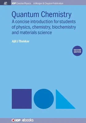 Quantum Chemistry: O introducere concisă, ediția a doua - Quantum Chemistry: A Concise Introduction, Second Edition