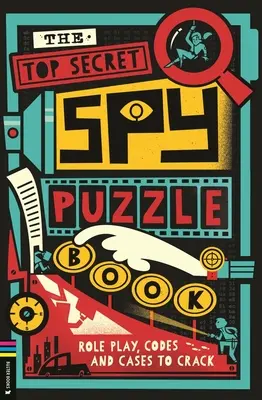 Cartea de puzzle a spionilor Top Secret - Top Secret Spy Puzzle Book