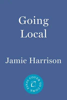 Going Local: Un roman Jules Clement - Going Local: A Jules Clement Novel