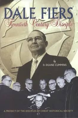 Dale Fiers: Un discipol al secolului al XX-lea - Dale Fiers: A Twentieth-Century Disciple