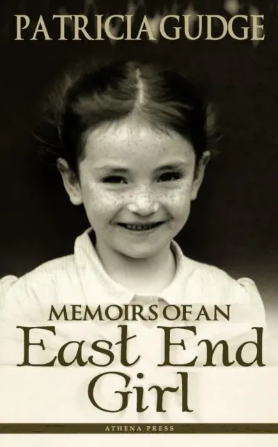 Memoriile unei fete din East End - Memoirs of an East End Girl