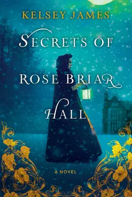 Secretele Rose Briar Hall - Secrets of Rose Briar Hall