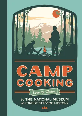 Gătitul în tabără, ediție nouă - Camp Cooking, New Edition