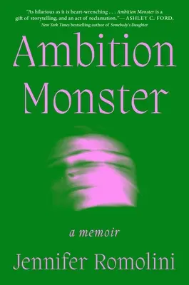 Ambiția monstru: A Memoir - Ambition Monster: A Memoir