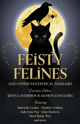 Feline fioroase și alte familii fantastice - Feisty Felines and Other Fantastical Familiars