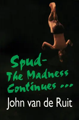 Spud - Nebunia continuă... - Spud-The Madness Continues...