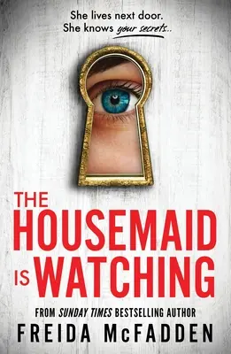 Menajera se uită - Housemaid Is Watching