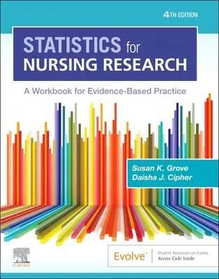 Statistics for Nursing Research: Un manual de lucru pentru practica bazată pe dovezi - Statistics for Nursing Research: A Workbook for Evidence-Based Practice