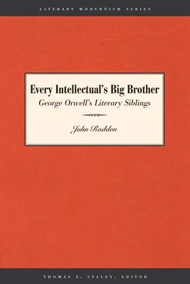 Fratele mai mare al fiecărui intelectual: Frații literari ai lui George Orwell - Every Intellectual's Big Brother: George Orwell's Literary Siblings