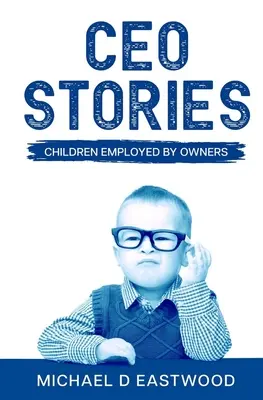 CEO-Stories: Copii angajați de proprietari - CEO-Stories: Children Employed by Owners