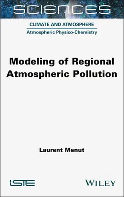 Modelarea poluării atmosferice regionale - Modeling of Regional Atmospheric Pollution