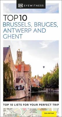 DK Eyewitness Top 10 Bruxelles, Bruges, Anvers și Gent - DK Eyewitness Top 10 Brussels, Bruges, Antwerp and Ghent