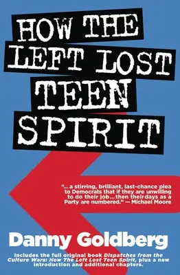Cum a pierdut stânga spiritul adolescentin: - How the Left Lost Teen Spirit: