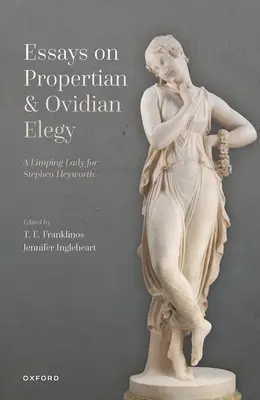 Eseuri despre Elegia Properțiană și Ovidiană - Essays on Propertian and Ovidian Elegy