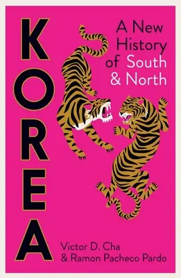 Coreea: O nouă istorie a Sudului și Nordului - Korea: A New History of South and North