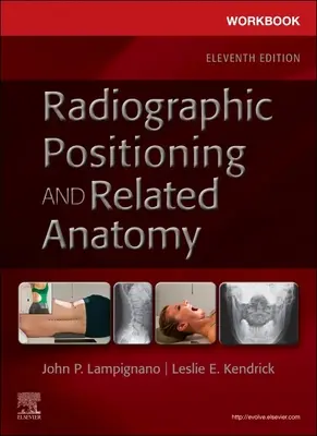 Caiet de lucru pentru poziționarea radiografică și anatomia aferentă - Workbook for Radiographic Positioning and Related Anatomy