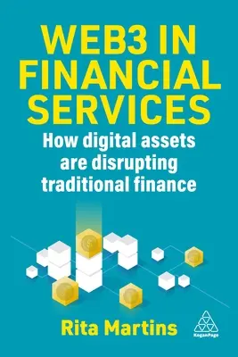 Web3 în serviciile financiare: Cum Blockchain, activele digitale și criptografia perturbă finanțele tradiționale - Web3 in Financial Services: How Blockchain, Digital Assets and Crypto Are Disrupting Traditional Finance