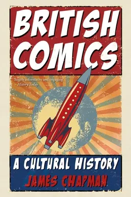 Benzile desenate britanice: O istorie culturală - British Comics: A Cultural History