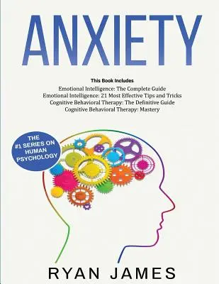 Anxietate: Cum să vă reantrenați creierul pentru a elimina anxietatea, depresia și fobiile folosind terapia cognitiv-comportamentală și să dezvoltați - Anxiety: How to Retrain Your Brain to Eliminate Anxiety, Depression and Phobias Using Cognitive Behavioral Therapy, and Develop