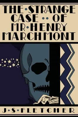 Straniul caz al domnului Henry Marchmont - The Strange Case of Mr. Henry Marchmont