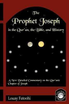 Profetul Iosif în Coran, Biblie și istorie - The Prophet Joseph in the Qur'an, the Bible, and History