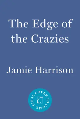 La limita nebuniei: Un roman Jules Clement - The Edge of the Crazies: A Jules Clement Novel