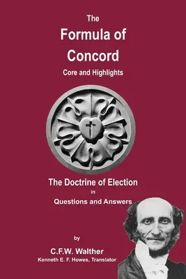 Formula de Concordie - Doctrina alegerii - The Formula of Concord - The Doctrine of Election