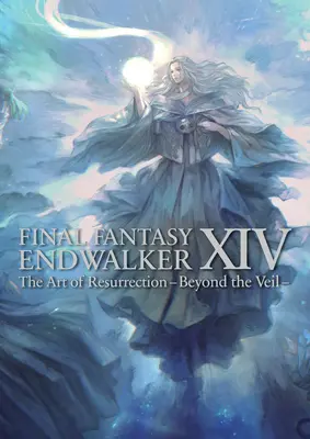 Final Fantasy XIV: Endwalker -- Arta învierii -Beyond the Veil- - Final Fantasy XIV: Endwalker -- The Art of Resurrection -Beyond the Veil-