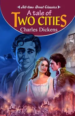 A Tale of Two Cities (Povestea a două orașe) - A Tale of Two Cities
